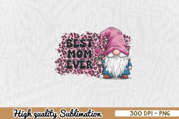 Best Mom Ever Gnome: Graphics for Crafts