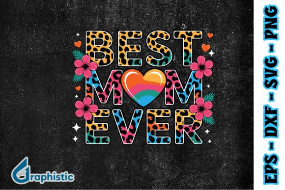 Best Mom Ever Happy Mother's Day PNG