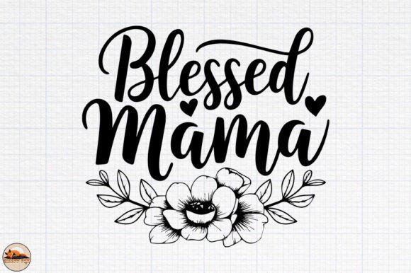 Blessed Mama Mom Life: Graphics for Crafts