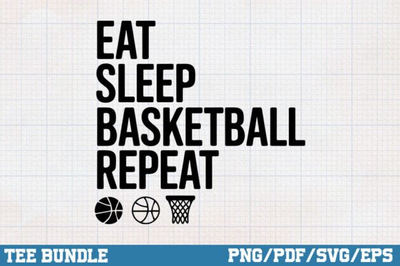 Eat Sleep Basketball Repeat SVG PNG: Graphics for Crafts