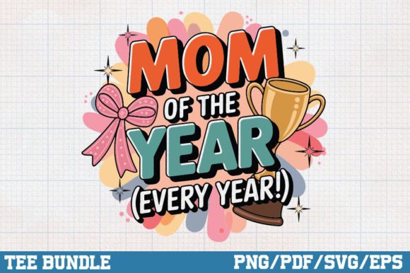 Mom of the Year: A Designer's Take on This Mothers Day Graphic