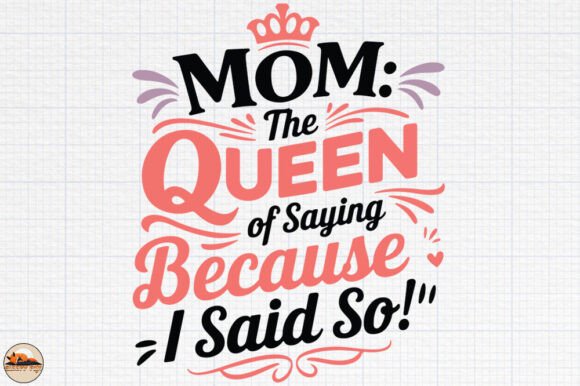 Mom the Queen: A Graphics & Crafts Asset Review