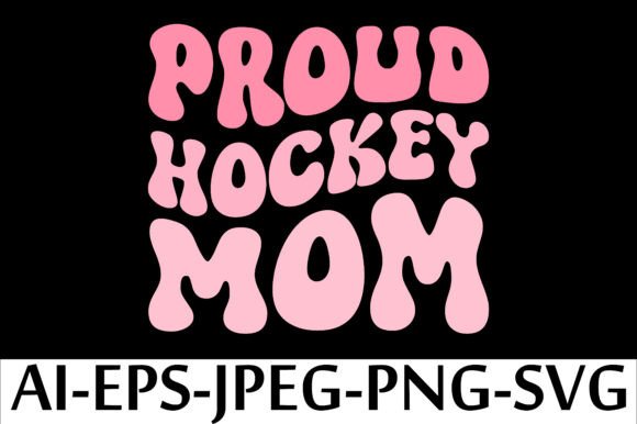 PROUD HOCKEY MOM: A Graphics & Crafts Asset Review